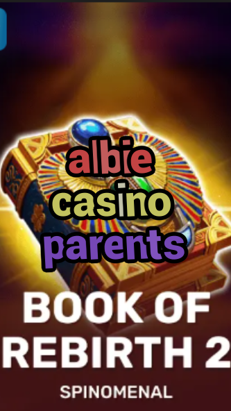 albie casino parents-trdjkmsxjksdss.com